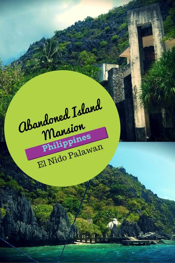 Abandoned Island Mansion in El Nido, Palawan, Philippines