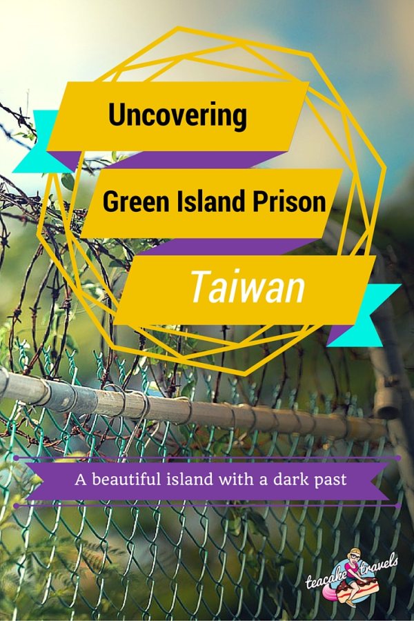 Uncovering Green Island Prison Taiwan