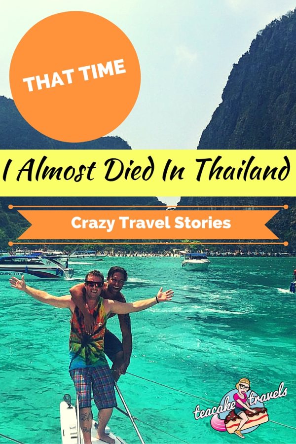 That Time I Almost Died In Thailand