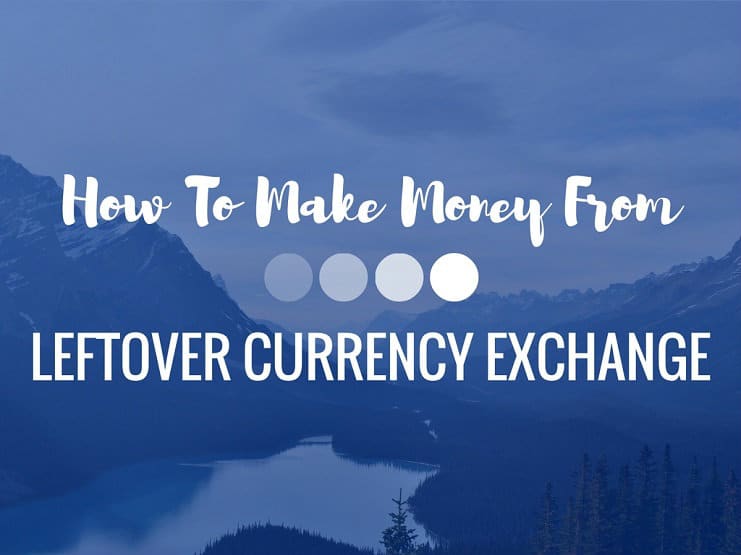 leftover currency exchange