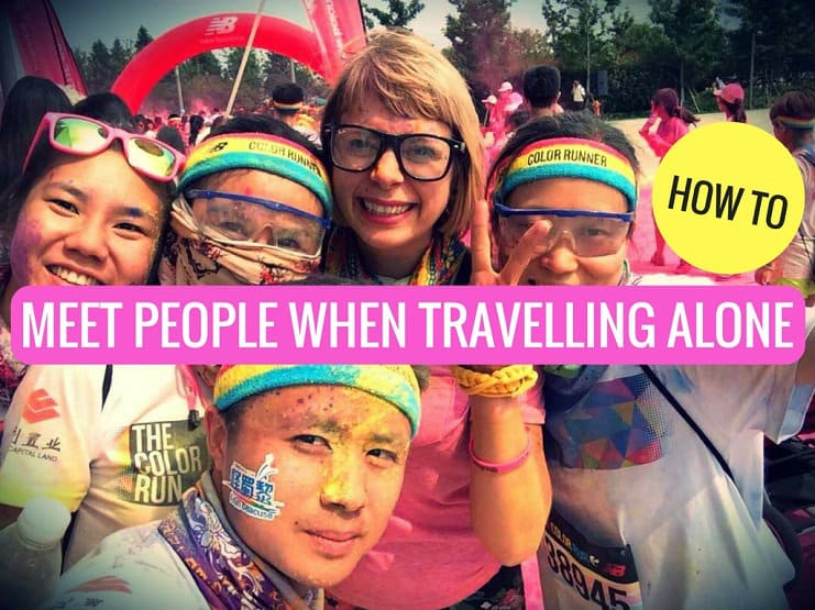 MEET PEOPLE WHEN TRAVELLING ALONE