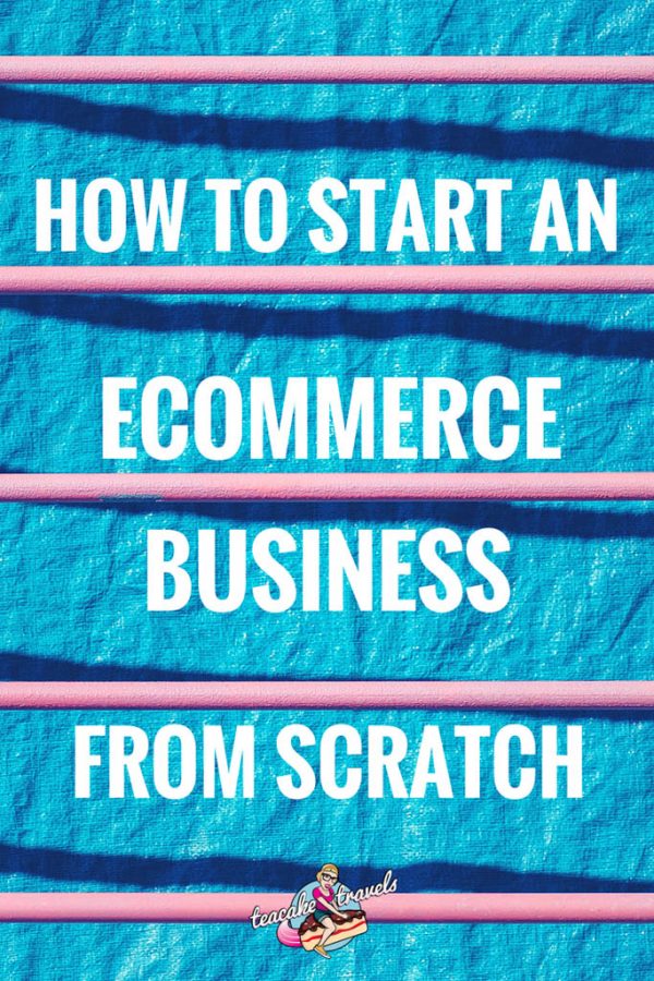 How to start an e commerce business from scratch