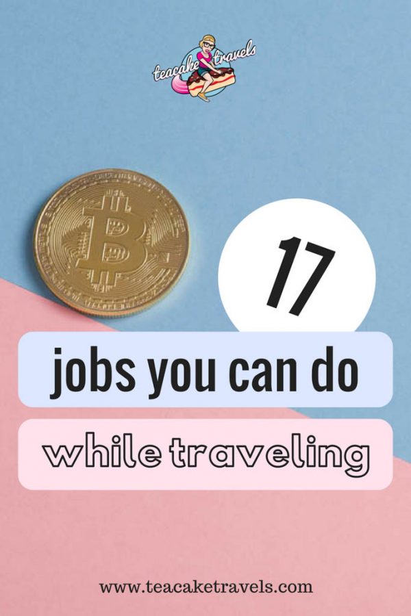 Jobs you can do while traveling to make money