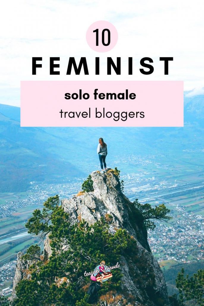 10 Upcoming Feminist Solo Female Travel Bloggers To Follow
