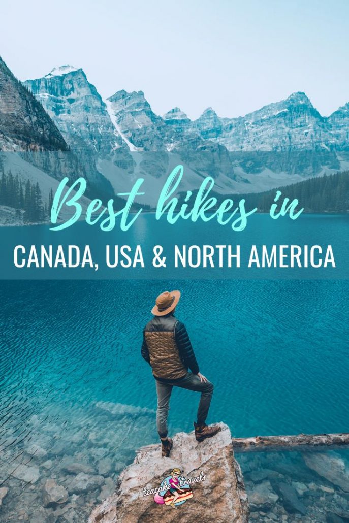Best Hikes in Canada, USA and North America