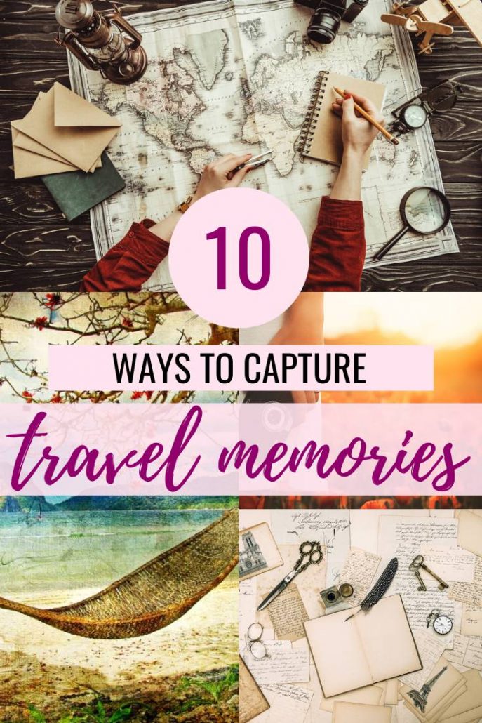 Pin this pin of 10 Brilliant Ideas On How To Capture Special Travel Memories